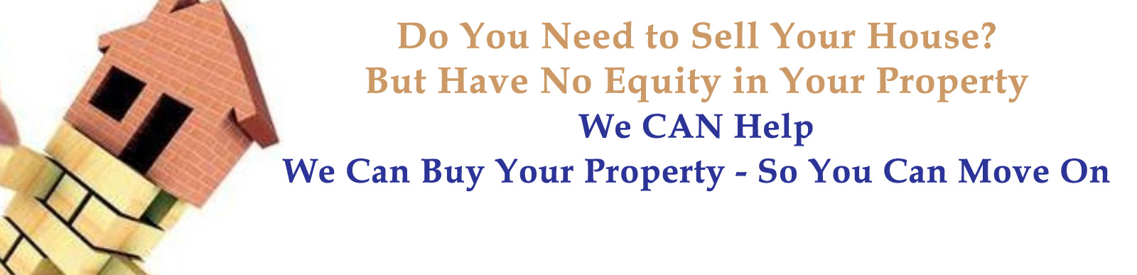 No Equity - We can still help 
